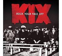 Kix - Rock Your Face Off