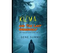 Kizma and The Last Werewolf: Driftwood After Dark Volume 8