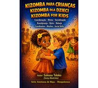 Kizomba for Kids: The body knows how to dance Kizomba!