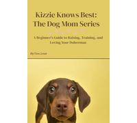 Kizzie Knows Best: The Dog Diaries