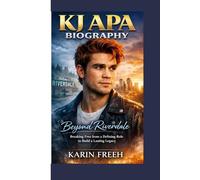 KJ APA BIOGRAPHY: Beyond Riverdale Breaking Free from a Defining Role to Build a Lasting Legacy