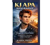 KJ APA BIOGRAPHY: Beyond Riverdale Breaking Free from a Defining Role to Build a Lasting Legacy