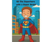 KJ the Superhero with a Super Brain!