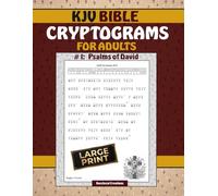 KJV Bible Cryptograms for Adults #1: Palms of David: 75 Inspirational King James Version Word Code Puzzles: The Psalms of David Edition