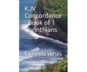 KJV Concordance - Book of 1 Corinthians: Complete Verses