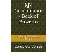 KJV Concordance - Book of Proverbs: Complete Verses