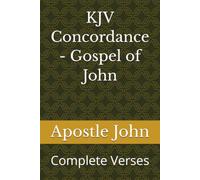 KJV Concordance - Gospel of John: Complete Verses