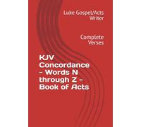 KJV Concordance - Words N through Z - Book of Acts: Complete Verses
