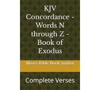 KJV Concordance - Words N through Z - Book of Exodus: Complete Verses
