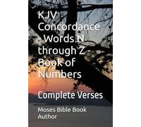 KJV Concordance - Words N through Z - Book of Numbers: Complete Verses
