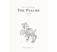 KJV Copywork: The Psalms (Illustrated): Psalms 1 to 8 in print handwriting, with twelve botanical line drawings to colour