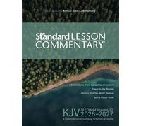 KJV Standard Lesson Commentary® 2026-2027 | Verse-by-Verse Commentary | Pronunciation Guide | Context and History Lessons | Discussion Questions and Group Activities | ISSL - Standard Publishing - Dav