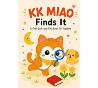 KK MIAO Finds It: A First Look-and-Find Book for Toddlers
