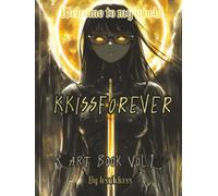 KKISSFOREVER: The Sad Side of Cute - A Kawaii, 3D Fantasy Art book, Vol. 1