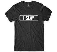 kkt2yur I Slay Funny Mens Unisex T-Shirt