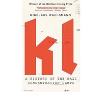 KL : Histoire des camps de concentration nazis