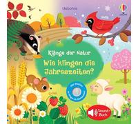 Klänge der Natur: Wie klingen die Jahreszeiten?: Soundbuch mit echten Naturgeräuschen - für Kinder ab 3 Jahren