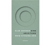 Klar denken | Woo-Kyoung Ahn Woo-Kyoung AhnWoo-Kyoung Ahn (Auteur)