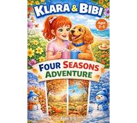 Klara and Bibi Discover the Four Seasons: D. K. Radzewicz