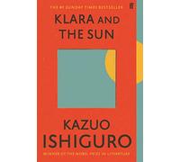 Kazuo Ishiguro – Klara and the Sun – Roman – Broché