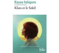 Klara et le Soleil Kazuo Ishiguro (Auteur), Anne Rabinovitch (Traduction)
