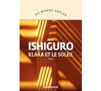 Klara et le Soleil Kazuo Ishiguro (Auteur), Anne Rabinovitch (Traduction)
