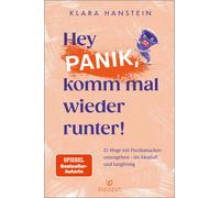 Klara Hanstein Hey Panik, komm mal wieder runter: 21 Wege mit Panikatta (Relié)