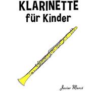 Klarinette Fuer Kinder: Weihnachtslieder, Klassische Musik, Kinderlieder, Traditionelle Lieder Und Volkslieder!