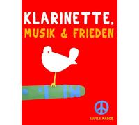 Klarinette, Musik & Frieden: 10 Leichte Stücke für Klarinette Anfänger Buch