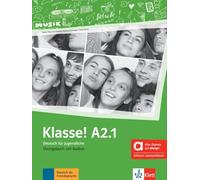 Klasse! A2.1 - Hybride Ausgabe allango. Übungsbuch mit Audios inklusive Lizenzschlüssel allango (24 Monate): Deutsch für Jugendliche. Übungsbuch mit ... inklusive Lizenzschlüssel allango (24 Monate)