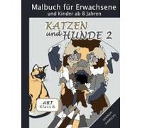 Klassik Art Malbuch Für Erwachsene Und Kinder Ab 8 Jahren - Katzen Und Hunde 2