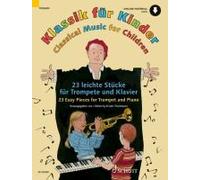 Klassik Für Kinder. 23 Leichte Stücke Für Trompete Und Klavier