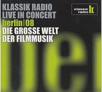 Klassik Radio live in Concert Berlin 08, Die grosse Welt der Filmmusik