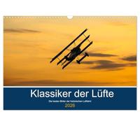 Klassiker der Lüfte (Wandkalender 2026 DIN A3 quer), CALVENDO Monatskalender: Die schönsten Oldtimer der Lüfte zusammengefasst in einem Kalender