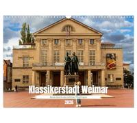 Klassikerstadt Weimar - Reise durch das schöne Thüringen (Wandkalender 2026 DIN A3 quer), CALVENDO Monatskalender: Weimar: Kultur, Geschichte und Natur