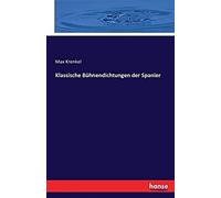 Klassische Bühnendichtungen Der Spanier