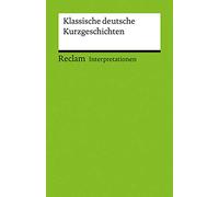 Klassische deutsche Kurzgeschichten. Interpretationen