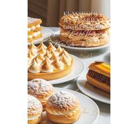 Klassische Patisserien - 260 Rezepte: Süßspeisen & Desserts Band Eins
