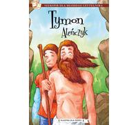 Klasyka dla dzieci Tom 4 Tymon Ateńczyk - William Shakespeare (Histoires pour enfants en polonais)