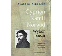 Klasyka mistrzów Cyprian Kamil Norwid Wybór poezji