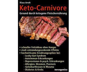 Klaus Arndt Keto-Carnivore: Gesund durch ketogene Fleischernährung. Schn (Poche)