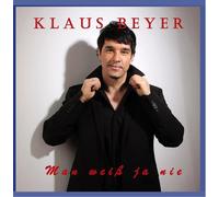 Klaus Beyer - Man weiß ja nie