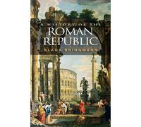 Klaus Bringmann A History of the Roman Republic (Poche)