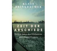 Klaus Brinkb&au Zeit der Abschiede: Sieben Jahre des Loslassens und Wied (Relié)