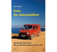 Klaus Eckhardt Kreta - Der Autoreiseführer: Mit dem Auto durch Kreta. Di (Poche)
