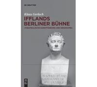Klaus Gerlach August Wilhelm Ifflands Berliner Bühne (Relié)