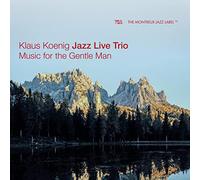 Klaus Koenig Jazz Live Trio – Music For The Gentle Homme – CD