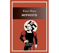 Klaus Mann: Mephisto. Vollständige Neuausgabe