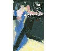 Klaus Merz Der Argentinier. Novelle (HAYMON TASCHENBUCH) (Poche)