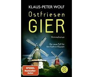 Klaus-Peter Wol Ostfriesengier: Der neue Fall für Ann Kathrin Klaasen (A (Poche)